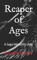 Reaper of Ages: A Saga Hélsdottir Tale B0C7T3MSPL Book Cover