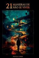 21 Maneiras De N o Se Viver (Portuguese Edition) 6526623646 Book Cover