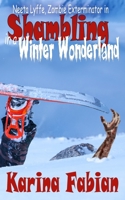 Shambling in a Winter Wonderland: Neeta Lyffe, Zombie Exterminator 1956489061 Book Cover