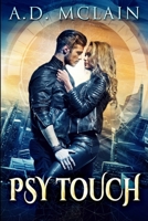 Psy Touch: Large Print Hardcover Edition 1034258133 Book Cover