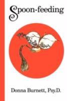 Spoon-feeding 1434346668 Book Cover
