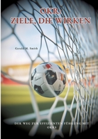Okr: Ziele, die wirken: Der Weg zur effizienten Führung mit OKRs (German Edition) 338448309X Book Cover