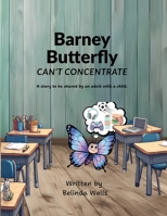 Barney Butterfly Can't Concentrate (Stories with a Difference) 1919404015 Book Cover