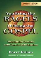 You Bring the Bagels, I'll Bring the Gospel: Sharing the Messiah With Your Jewish Neighbor 1880226650 Book Cover