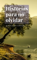 Historias para no olvidar (Spanish Edition) 1446732932 Book Cover