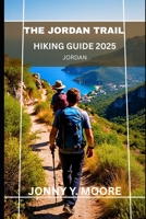 The Jordan Trail Hiking Guide 2025 B0FGCJT351 Book Cover