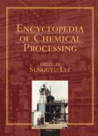Encyclopedia of Chemical Processing - Volume 3 of 5 0824755588 Book Cover