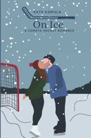 On Ice: A Comets Hockey Romance B0BW341C1D Book Cover