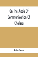 On The Mode Of Communication Of Cholera 9354417019 Book Cover