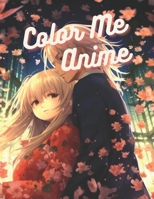 Color Me Anime: Full 214 Pages B0CN36GWQW Book Cover