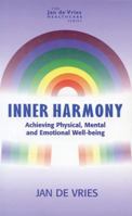 Inner Harmony: Achieving Physical, Mental and Emotional Well-Being 1840180625 Book Cover