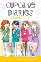 Cupcake Diaries 3 Books in 1! #3: Emma All Stirred Up!; Alexis Cool as a Cupcake; Katie and the Cupcake War 1481484389 Book Cover