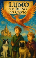 Lumo y el Ave de Fuego (Spanish Edition) B0FR28FFD6 Book Cover