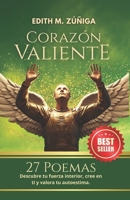 Corazón Valiente 27 Poemas: Descubre Tu Fuerza Interior, Cree En Ti Y Valora Tu Autoestima" (Spanish Edition) B0F3T9S48S Book Cover