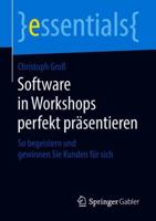 Software in Workshops Perfekt Präsentieren: So Begeistern Und Gewinnen Sie Kunden Für Sich 3658220783 Book Cover