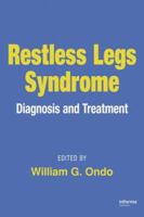 Restless Legs Syndrome: Diagnosis and Treatment 1420082760 Book Cover