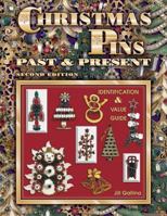 Christmas Pins Past and Present: Identification and Value Guide (Christmas Pins) 0891456678 Book Cover
