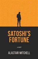 Satoshi's Fortune 0995167648 Book Cover