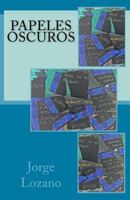 Papeles oscuros 1492306452 Book Cover