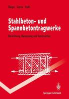 Stahlbeton- Und Spannbetontragwerke: Berechnung, Bemessung Und Konstruktion 3540587993 Book Cover