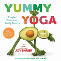Yummy Yoga: Playful Poses and Tasty Treats 1419738240 Book Cover