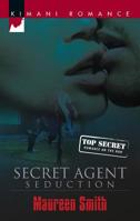 Secret Agent Seduction 037386082X Book Cover