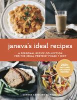 Janeva's Ideal Recipes - A Personal Recipe Collection for the Ideal Protein Phase 1 Diet