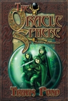 The Oracle Sphere: A Thaven Chronicle 1099901812 Book Cover