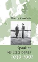 Spaak et les Etats baltes 1939-1991 2322026999 Book Cover