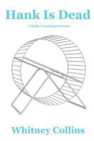 Hank Is Dead: A Highly Unanticipated Sequel 1304559408 Book Cover