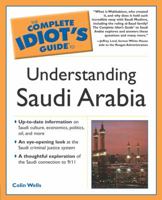 The Complete Idiot's Guide to Understanding Saudi Arabia (The Complete Idiot's Guide)