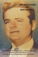 The Irish King of Winter Hill: The True Story of James J. "Buddy" McLean 1625166699 Book Cover