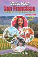 Let’s Visit San Francisco: A Kid’s Guide to the City by the Bay B0C91WWJYX Book Cover