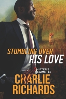 Stumbling Over His Love 1487438907 Book Cover