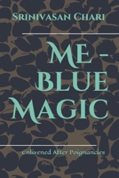 ME - Blue Magic 1649833571 Book Cover
