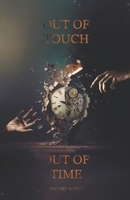 Out of Touch, Out of Time 6210614523 Book Cover