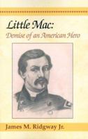 Little Mac : Demise of an American Hero 0738805793 Book Cover
