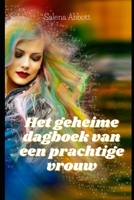 Het geheime dagboek van een prachtige vrouw B09MYRBXBG Book Cover