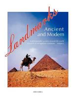 Landmarks Ancient and Modern: A Photographic Journey Around the World in Search of Unforgettable Landmarks Volume I 1469197456 Book Cover