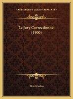 Le Jury Correctionnel (1900) 1167366220 Book Cover