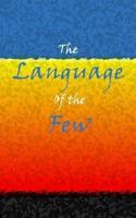 The Language of the Few 1541367871 Book Cover