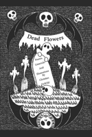 Dead Flowers: Let's Get Married On Halloween 1733770739 Book Cover