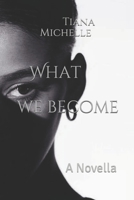What We Become 1083093657 Book Cover