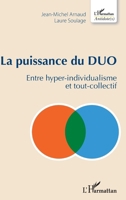 La puissance du DUO: Entre hyper-individualisme et tout-collectif (Antidotes) (French Edition) 2343230110 Book Cover