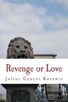 Revenge or Love 147002635X Book Cover