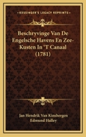 Beschryvinge Van De Engelsche Havens En Zee-Kusten In 'T Canaal (1781) 1165884631 Book Cover