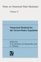 Numerical Methods For The Navier Stokes Equations: Proceedings Of The International Workshop Held At Heidelberg, October 25 28, 1993 352807647X Book Cover