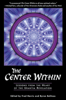 The Center Within: Lessons from Heart of the Urantia Revelation 157983003X Book Cover
