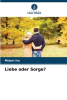 Liebe oder Sorge? 620236193X Book Cover