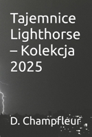 Tajemnice Lighthorse – Kolekcja 2025 (The Lighthorse Mysteries) (Polish Edition) B0H4F2Y3N4 Book Cover